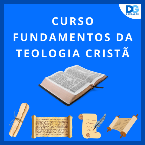 CURSO FUNDAMENTOS DA TEOLOGIA CRISTÃ